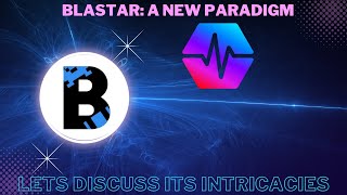 Let’s Discuss Blastar What Is It Exactly [upl. by Sung]