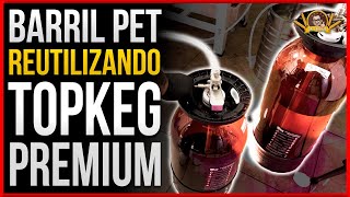 Dr Cerveja  123  REUTILIZANDO BARRIL PET  TOPKEG Premium [upl. by Ialokin248]