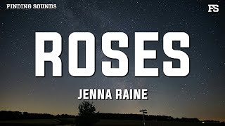 Jenna Raine  Roses Lyrics [upl. by Jarrell]