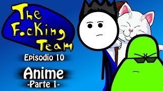 The Focking Team  Anime  Parte 1 [upl. by Lorianne]