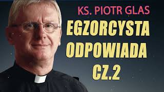 Młodzież pyta ks Piotr Glas  egzorcysta odpowiada cz2 [upl. by Gunter]