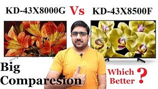 SONY KD43X8500F VS SONY KD43X8000G Big Comparison Which IS Better [upl. by Sajovich898]