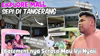 EXPLORE MALL SEPI DI TANGERANG DARI LUAR SEPERTI TAK BERPENGHUNI TAPI DALAMNYA [upl. by Ela]