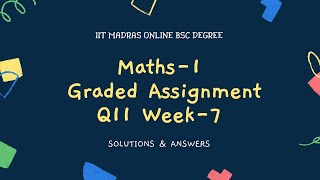 IIT Madras Bsc Online Degree Maths Graded assignment Q11 week 7 solution [upl. by Sidoney889]