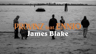 Provinz – James Blake feat ENNIO Official Audio [upl. by Inigo567]