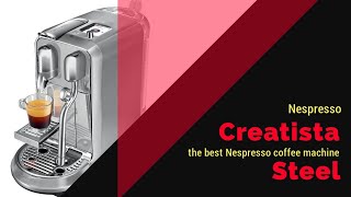 Nespresso creatista coffee machine by Sage [upl. by Lydia]