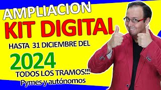 Ampliación ayudas KIT DIGITAL hasta finales del 2024 en todos los tramos 2000€ 6000€ y 12000€ [upl. by Timi]