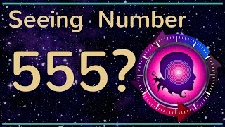 Numerology Number 555 Do You Keep Seeing 555 [upl. by Humfrid781]