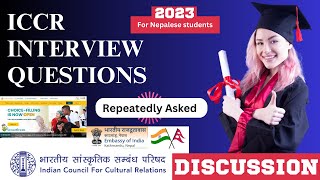 ICCR Interview Questions 2023 😱🔥 Part  1  ICCR for Nepali Students  Indian Embassy Scholarship [upl. by Naggem]