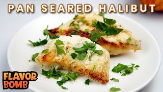 Pan Seared Halibut Recipe [upl. by Malarkey]