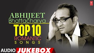 Abhijeet Bhattacharya Top 10 Romantic Songs Audio Jukebox  Abhijeet Bhattacharya Hit Songs [upl. by Siubhan]