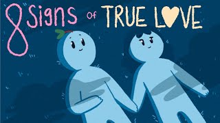 8 Signs of True Love [upl. by Itin]