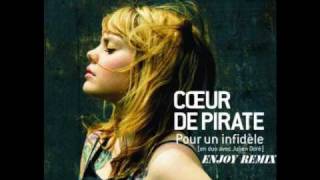 Coeur de Pirate amp Julien Doré  Pour un infidèle Enjoy Remix [upl. by Sitoiganap]