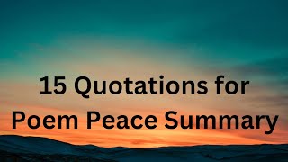 Quotations for poem Peace Summaryquotes for summary peace Class 10 [upl. by Dardani312]