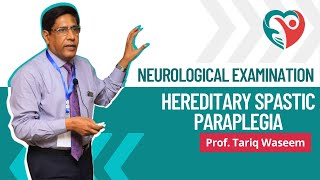 Hereditary Spastic Paraplegia  Neurological Examination by ProfTariqWaseem medical education [upl. by Sillyrama]