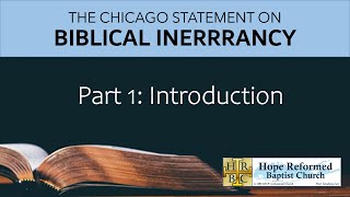 Biblical Inerrancy Pt 1 Introduction [upl. by Niletac866]