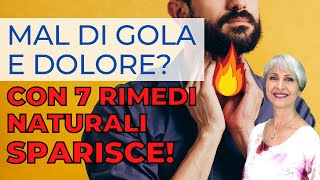 7 POTENTI RIMEDI NATURALI ANTI MAL di GOLA sono ideali contro ABBASSAMENTO di VOCE GOLA INFIAMMATA [upl. by Eenahc]