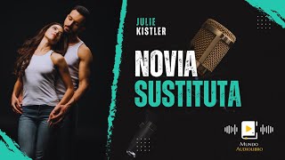 AUDIOLIBRO en español completo NOVIA SUSTITUTA novela romántica [upl. by Hurlow]