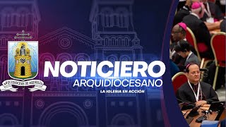 Noticiero Arquidiocesano  10 de Octubre 2024  Sínodo de la Sinodalidad [upl. by Orpheus31]