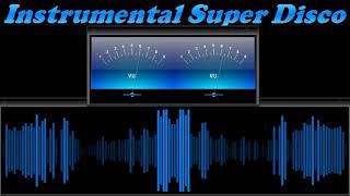 Instrumental Super Disco [upl. by Rahcir]