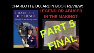 Charlotte Dujardin Shocking Book Training Revelations Part 5 Opinion Review dressage [upl. by Jaine]