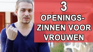 3 Openingszinnen Voor Vrouwen Om Mannen Te Versieren [upl. by Straus61]