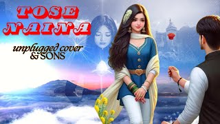 Tose Naina  Jabse Mile Unplugged Cover AnvikaDixit  Arijit Singh NewSong  Arijit Singh SadSong [upl. by Llerehc]