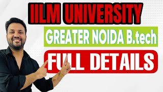 IILM Greater Noida Btech CS  AIML  Mech Full Course Details  jee btech cuet btechcollege [upl. by Plate]