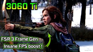 The Last of Us Part 1  FSR 3 Frame Gen Mod  RTX 3060 Ti  Ryzen 5 3600  Ultra1080p Gameplay [upl. by Dyanna137]