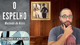 O ESPELHO  Machado de Assis  Resumo  Análise [upl. by Iline]