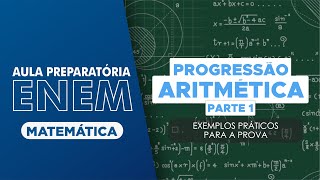 Matemática Progressão Aritmética PA Conceitos e Exemplos Práticos  Parte 1 [upl. by Kcor]