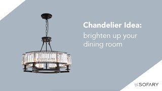 Brighten up your dining room  Chandelier Ideas from Sofary [upl. by Bunker989]