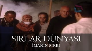 Sırlar Dünyası  İMANIN SIRRI [upl. by Lewiss]