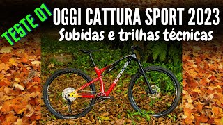 1º Teste Oggi Cattura Sport 2023  Subidas e trilhas técnicas [upl. by Holloway]