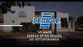 30 anos de Sebrae em Votuporanga [upl. by Nnyre906]