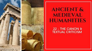 Ancient amp Medieval Humanities  24  Canon amp Textual Criticism [upl. by Haggai]