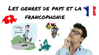 Le genre des pays et la Francophonie [upl. by Keithley]