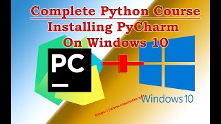 Complete Python Course Installing PyCharm [upl. by Aiceila]