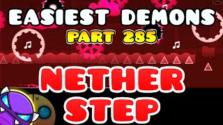 EASIEST DEMONS Geometry Dash  Nether step  Easy Demon Nº 285  Road To 500 Easy Demons  GD 22 [upl. by Aerdnod416]