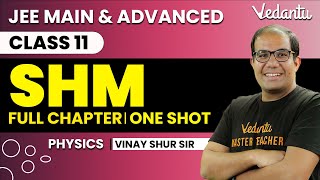 SHM Class 11  One Shot  JEE Main amp Advanced  Vinay Shur Sir  Vedantu JEE [upl. by Arnaud]