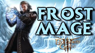 Baldurs Gate 3 FROST MAGE  Wizard FULL Build Class Guide [upl. by Faustena622]