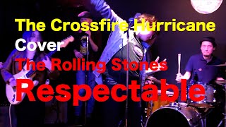 quotRespectablequot Rolling Stones Cover by The Crossfire Hurricane [upl. by Gunter244]