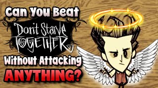 Can YOU Beat Dont Starve Together Without Attacking [upl. by Wardle]