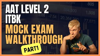 AAT Level 2  Introduction to Bookkeeping ITBK  Mock Exam Walkthrough  Part 1 [upl. by Groveman]