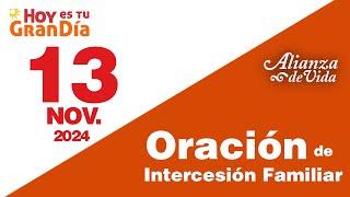 13 de noviembre de 2024  Momento diario de Intercesión Familiar [upl. by Delmer]