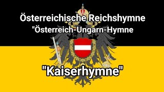 quotKaiserhymnequot  National Anthem of Austrian Empire AustriaHungary 1804  1914 [upl. by Chu]