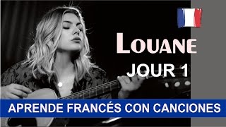 Aprende francés con la canción Jour 1 de Louane [upl. by Yreffeg]