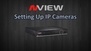 Setting up IP Cameras on the NView Series NVR [upl. by Elyk334]