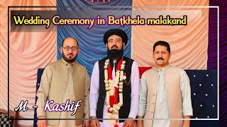 Wedding Ceremony Wedding Day Wedding Ceremony 2024 Batkhela Malakand with Zeeshan Ahmad [upl. by Gillette]