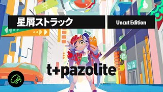 tpazolite  星屑ストラック Uncut Edition [upl. by Youlton734]